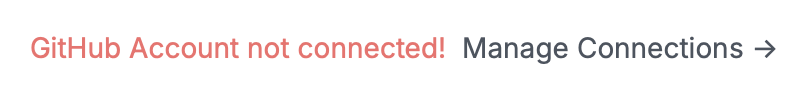 Text "GitHub Account not connected! Manage Connections"